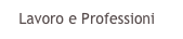 Lavoro e Professioni
